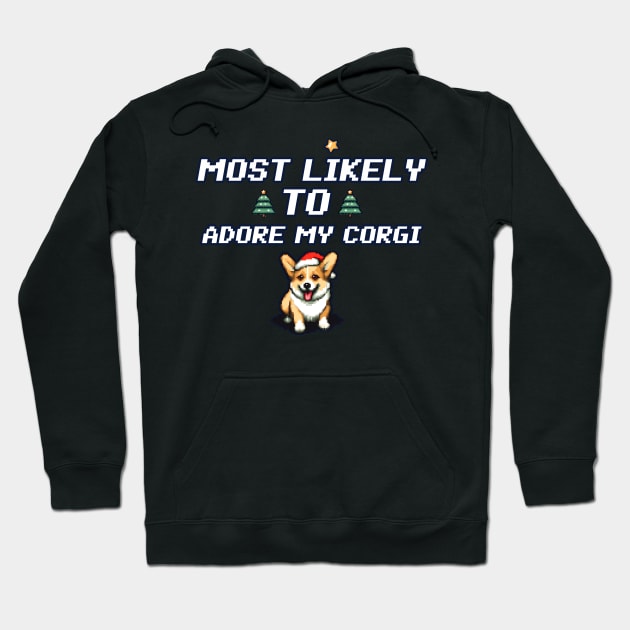 Most likely to adore my corgi Christmas Hoodie by beangeerie